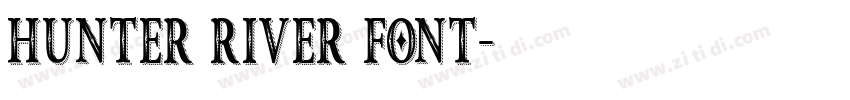 hunter river font字体转换